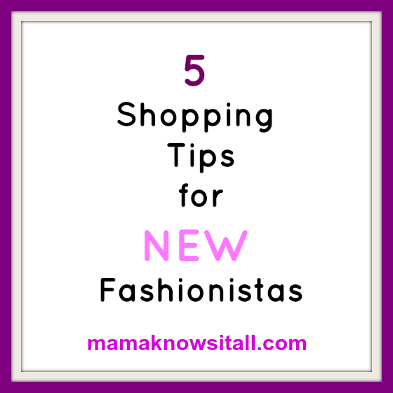 5 Tips for New Fashionistas