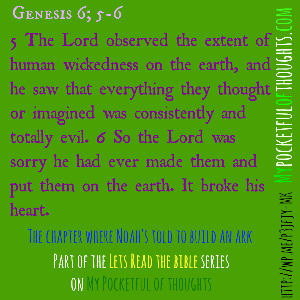 genesis 6 ... why Noah Built his Ark; , The next chapter in the Let's Read the Bible Series on My Pocketful of Thoughts 