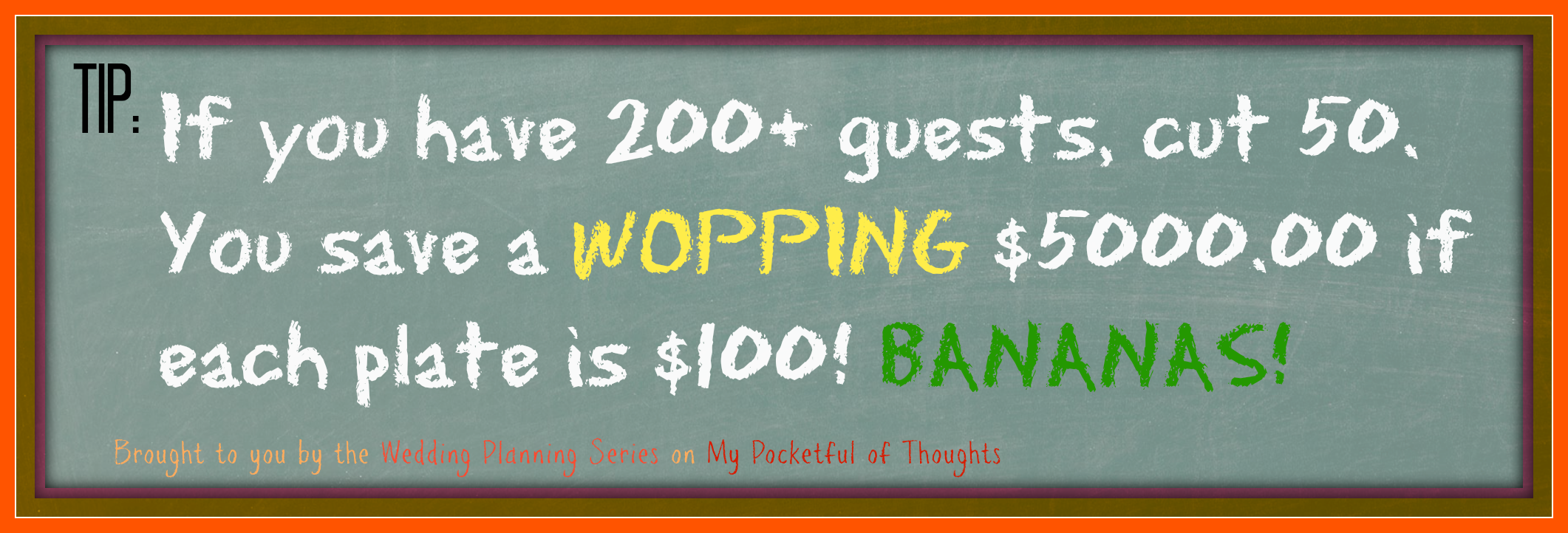 A tip on how to save $5000 on your wedding! Part of the my Pocketful of Thoughts Wedding Planning Series