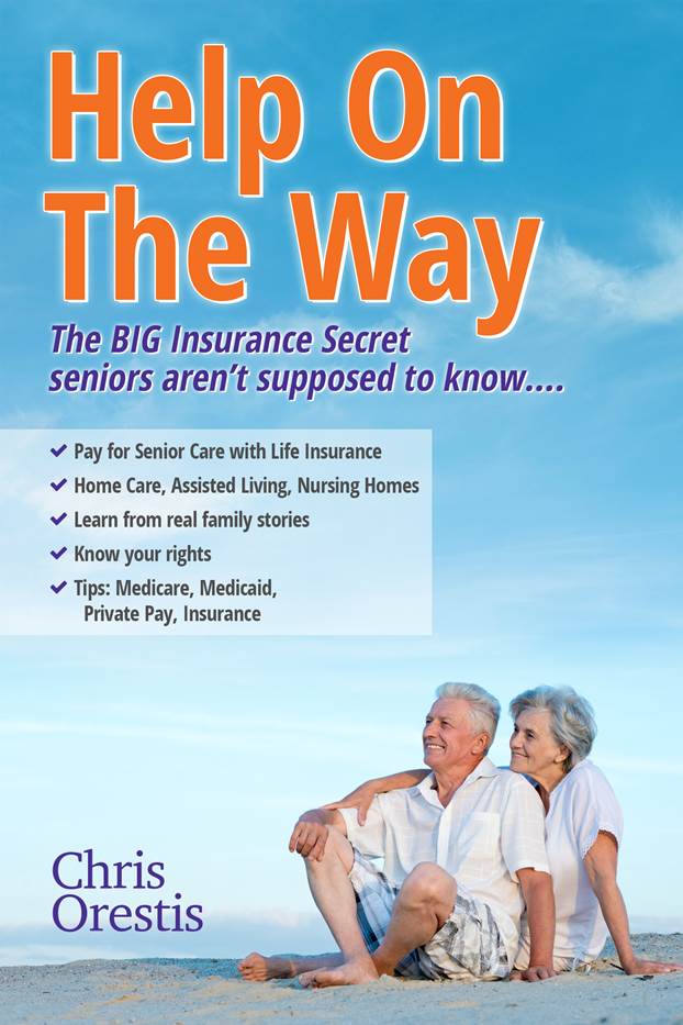 Help On The Way by Chris Orestis; Book Review featured on My Pocketful of Thoughts on Healthcare and Life Insurance Conversion to a Long Term Care Benefit; http://mypocketfulofthoughts.com/